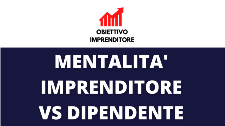 Mentalità imprenditore vs dipendente